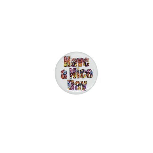 Have a Nice Day 缶バッジ バッチ