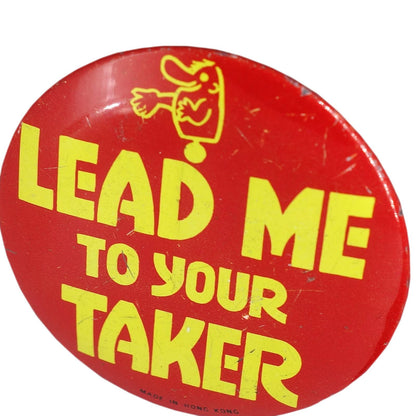 LEAD ME TO YOUR TAKER 缶バッジ バッチ