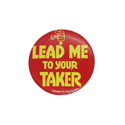 LEAD ME TO YOUR TAKER 缶バッジ バッチ
