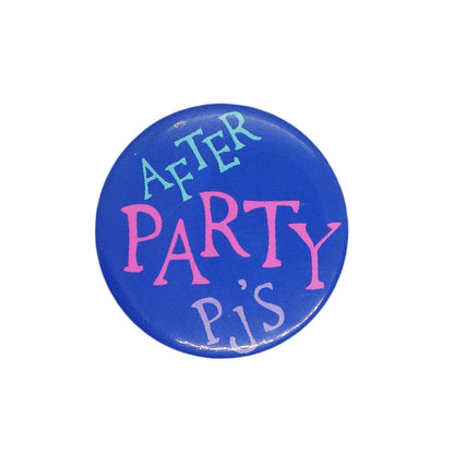 AFTER PARTY PJ'S 缶バッジ バッチ