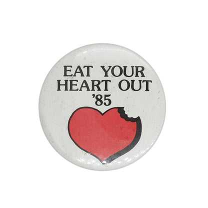 EAT YOUR HEART OUT '85 缶バッジ バッチ
