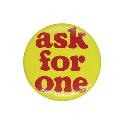 ask for one 缶バッジ バッチ