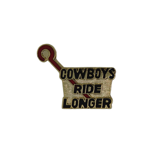 COWBOYS RIDE LONGER ピンズ 留め具付き