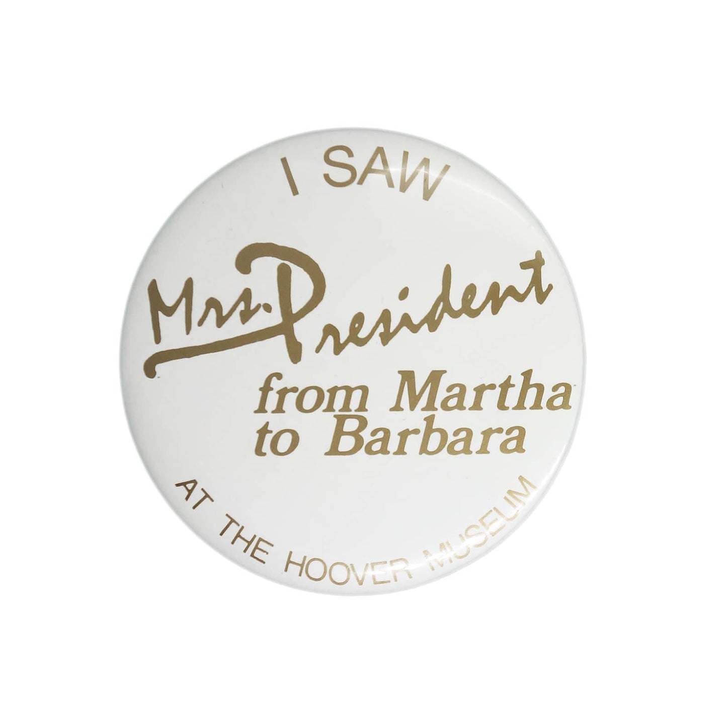 THE HOOVER MUSEUM Mrs President Exhibit 缶バッジ
