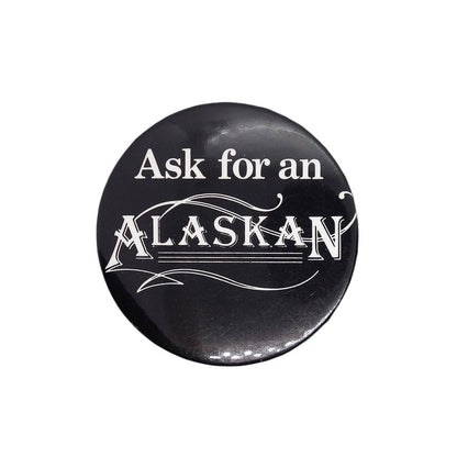 Ask for an ALASKAN 缶バッジ バッチ