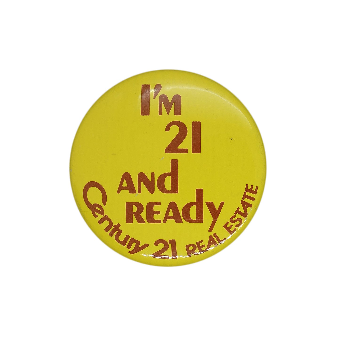 Century 21 Real Estate 缶バッジ バッチ I'm 21 and ready