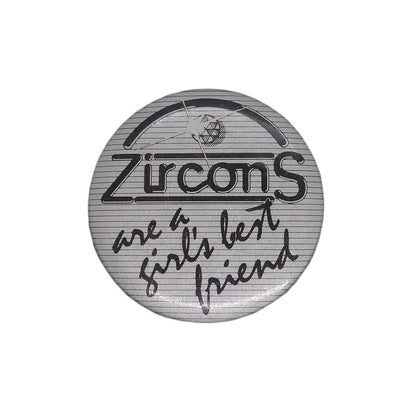 Zircons are a girl's best friend 缶バッジ バッチ