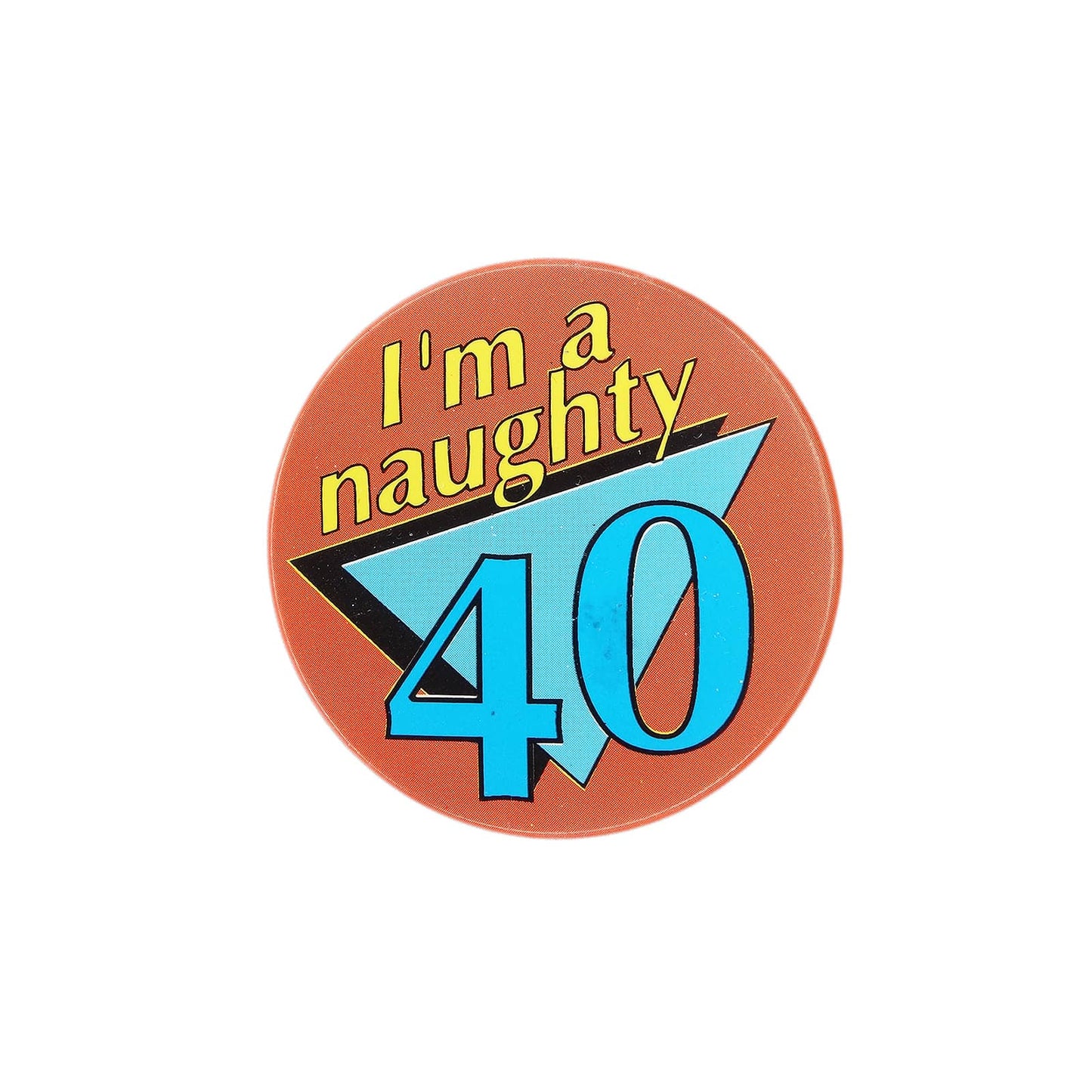 I'm a naughty 40 缶バッジ バッチ 40歳 誕生日
