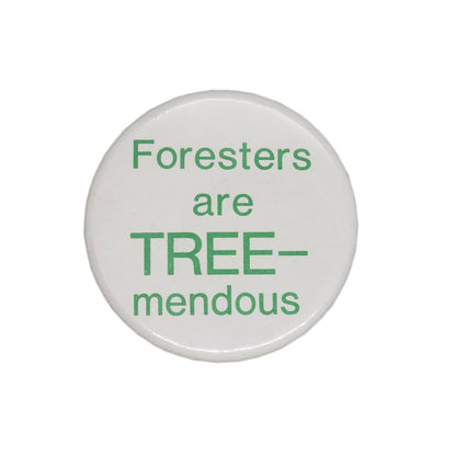 Foresters are TREE-mendous 缶バッジ バッチ
