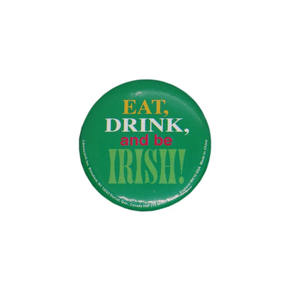 EAT, DRINK, and be IRISH! 缶バッジ バッチ