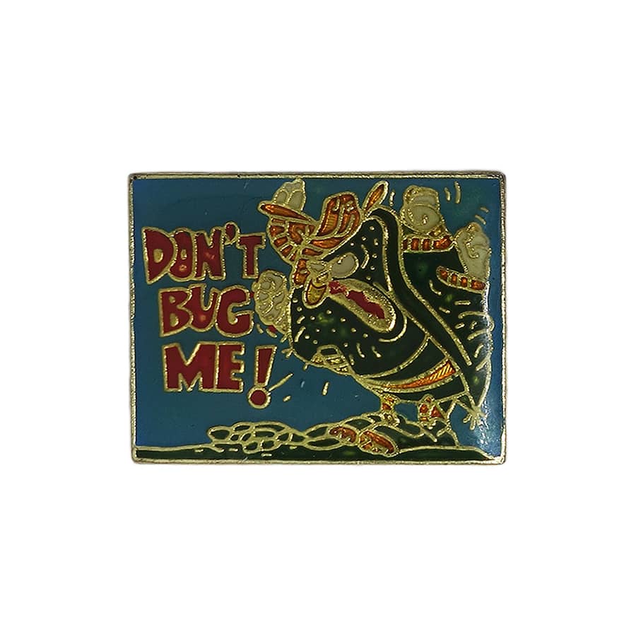 DON'T BUG ME! ピンズ 留め具付き