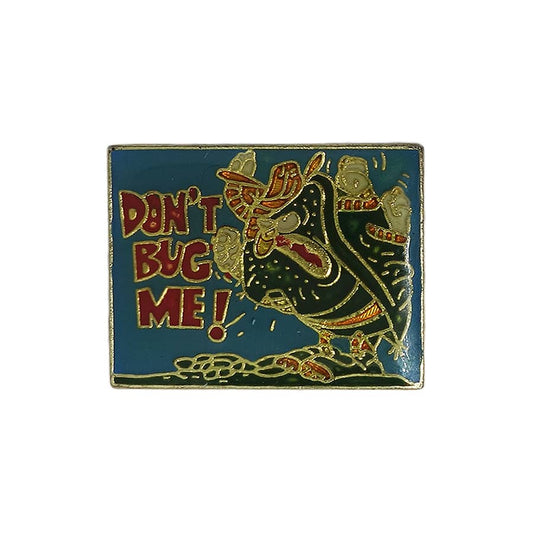 DON'T BUG ME! ピンズ 留め具付き