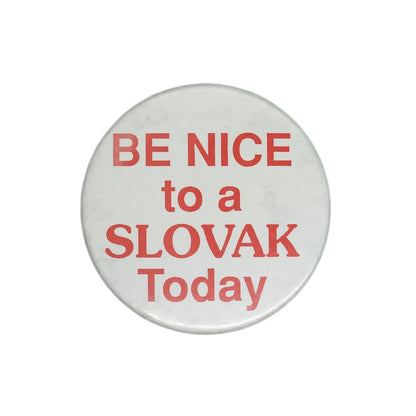 BE NICE to a SLOVAK Today 缶バッジ バッチ