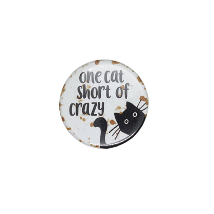 one cat short of crazy 缶バッジ バッチ 猫