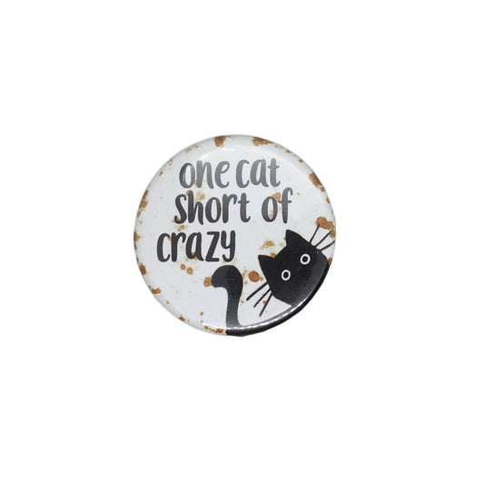 one cat short of crazy 缶バッジ バッチ 猫