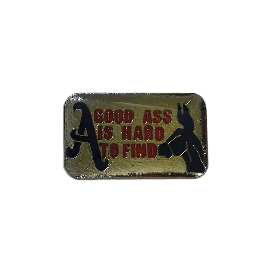 GOOD ASS IS HARD TO FIND ピンズ  留め具付き
