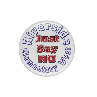 Riverside Elementary West 缶バッジ Just Say No