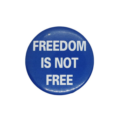FREEDOM IS NOT FREE 缶バッジ バッチ フリーダム
