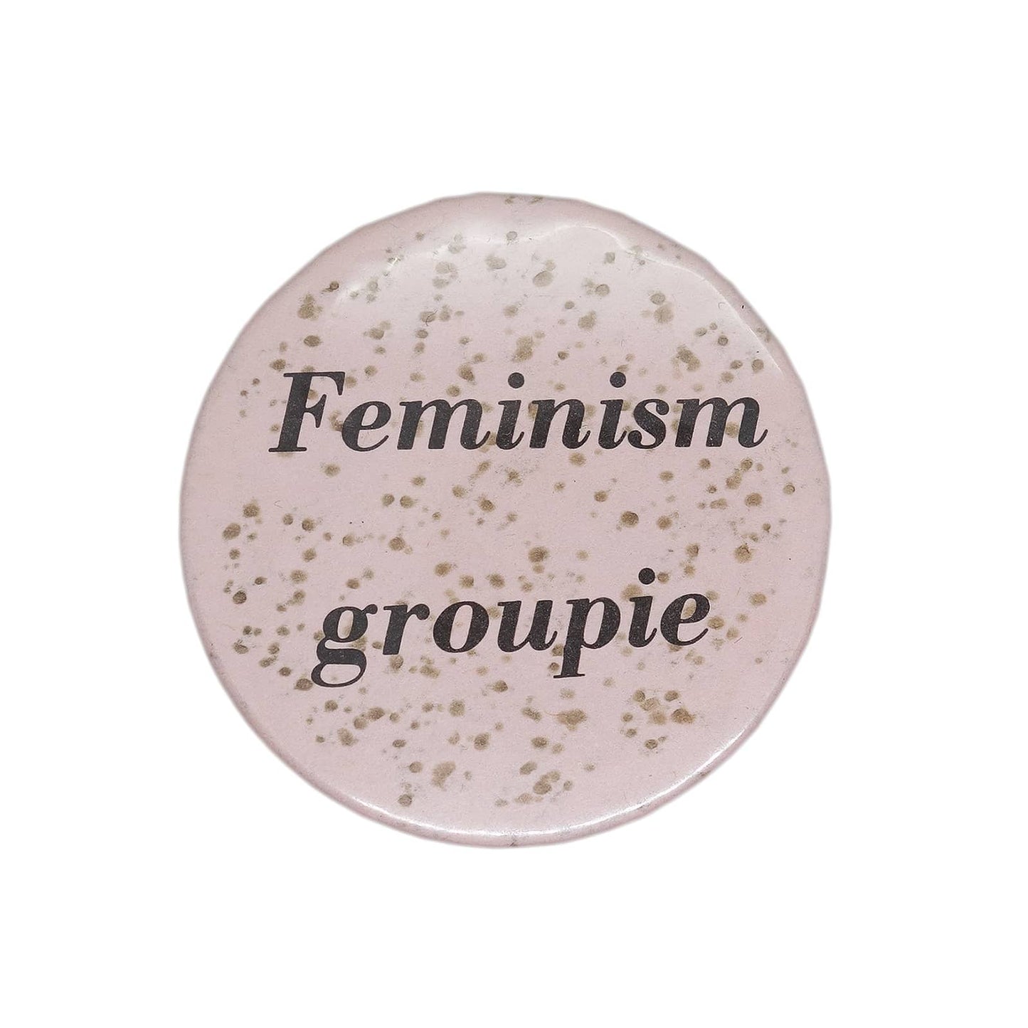Feminism groupie 缶バッジ バッチ