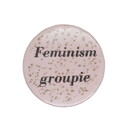 Feminism groupie 缶バッジ バッチ