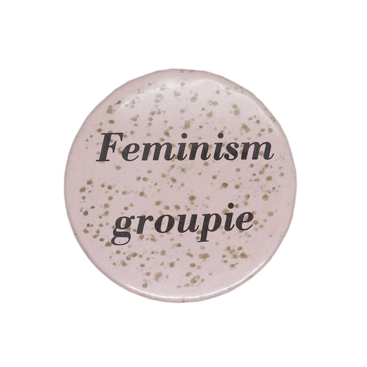 Feminism groupie 缶バッジ バッチ