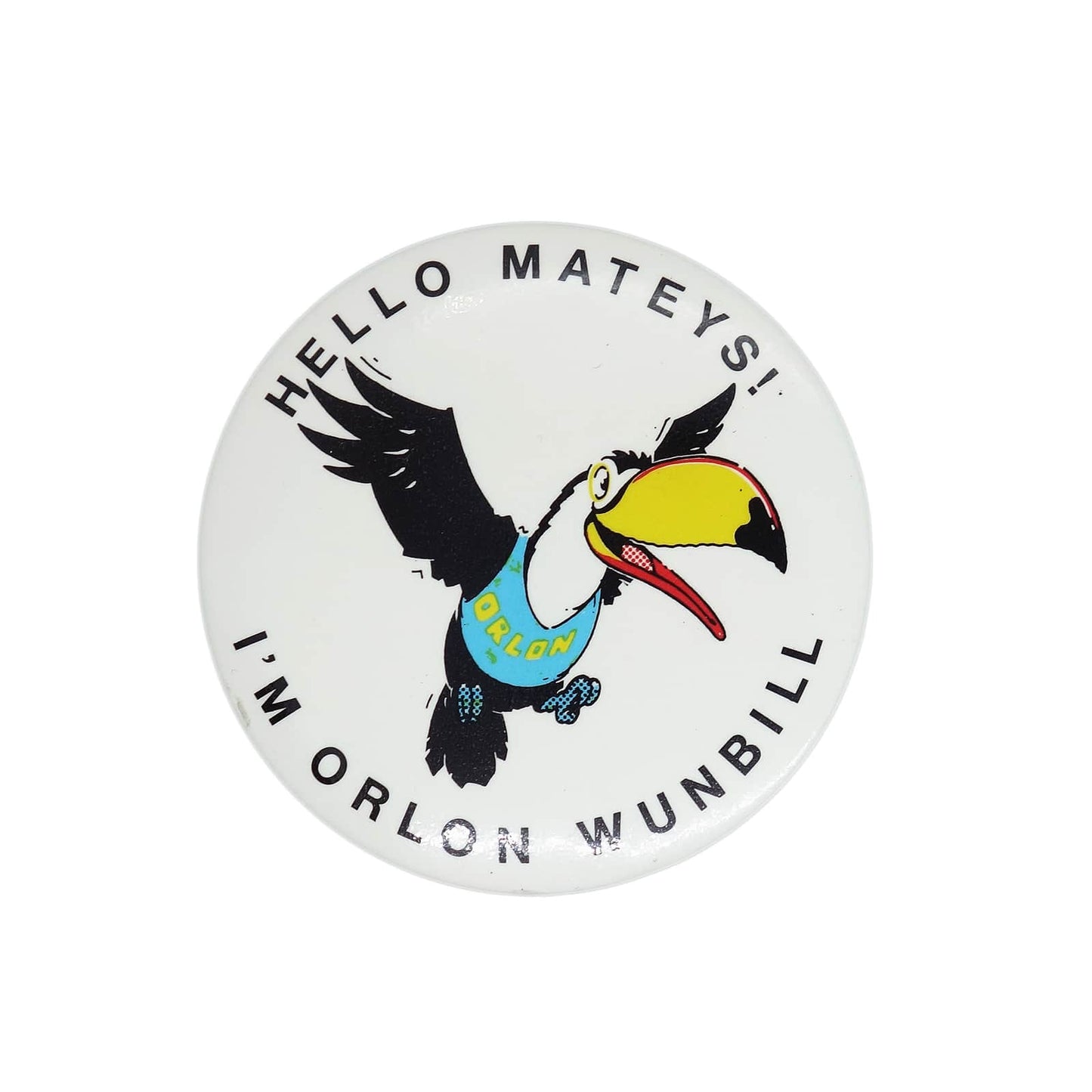 HELLO MATEYS! I'M ORLON WUNBILL 缶バッジ バッチ