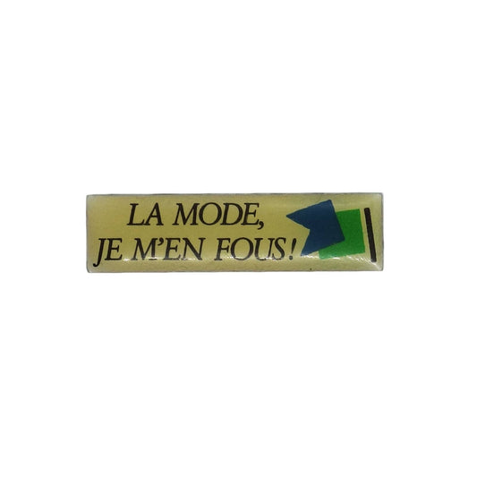 LA MODE, JE M'EN FOUS! ピンズ 留め具付き