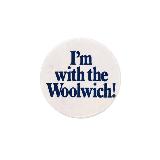 I'm with the Woolwich! 缶バッジ バッチ