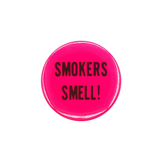 SMOKERS SMELL! 缶バッジ バッチ