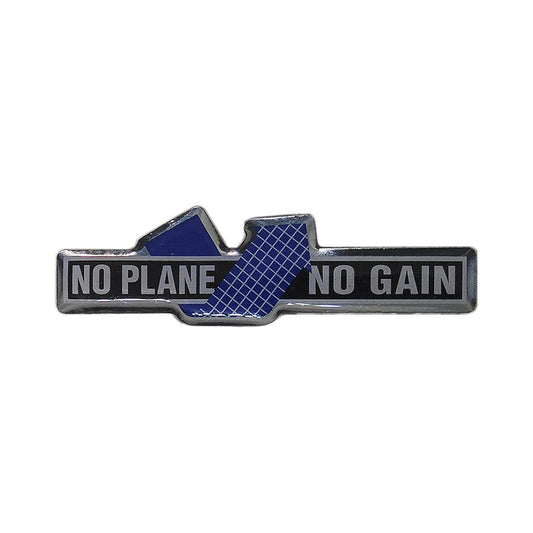 NO PLANE NO GAIN ピンズ 留め具付き