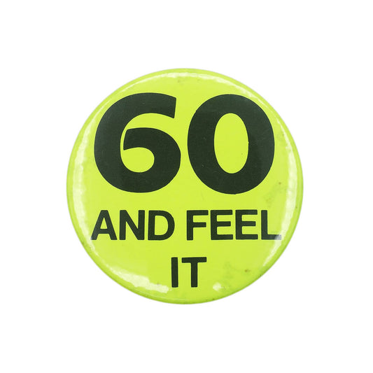 60 AND FEEL IT 缶バッジ バッチ 60歳 誕生日