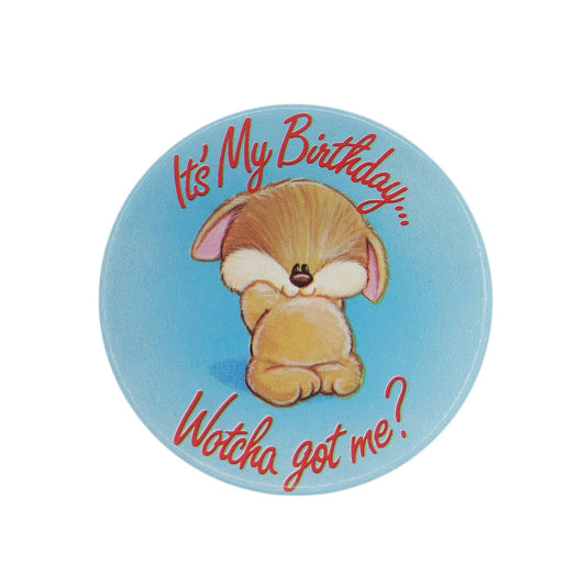 It's My Birthday... Wotcha got me? 缶バッジ バッチ 誕生日
