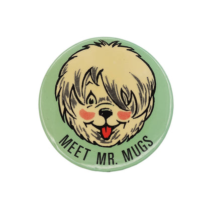 MEET MR. MUGS 缶バッジ バッチ 犬のキャラクター