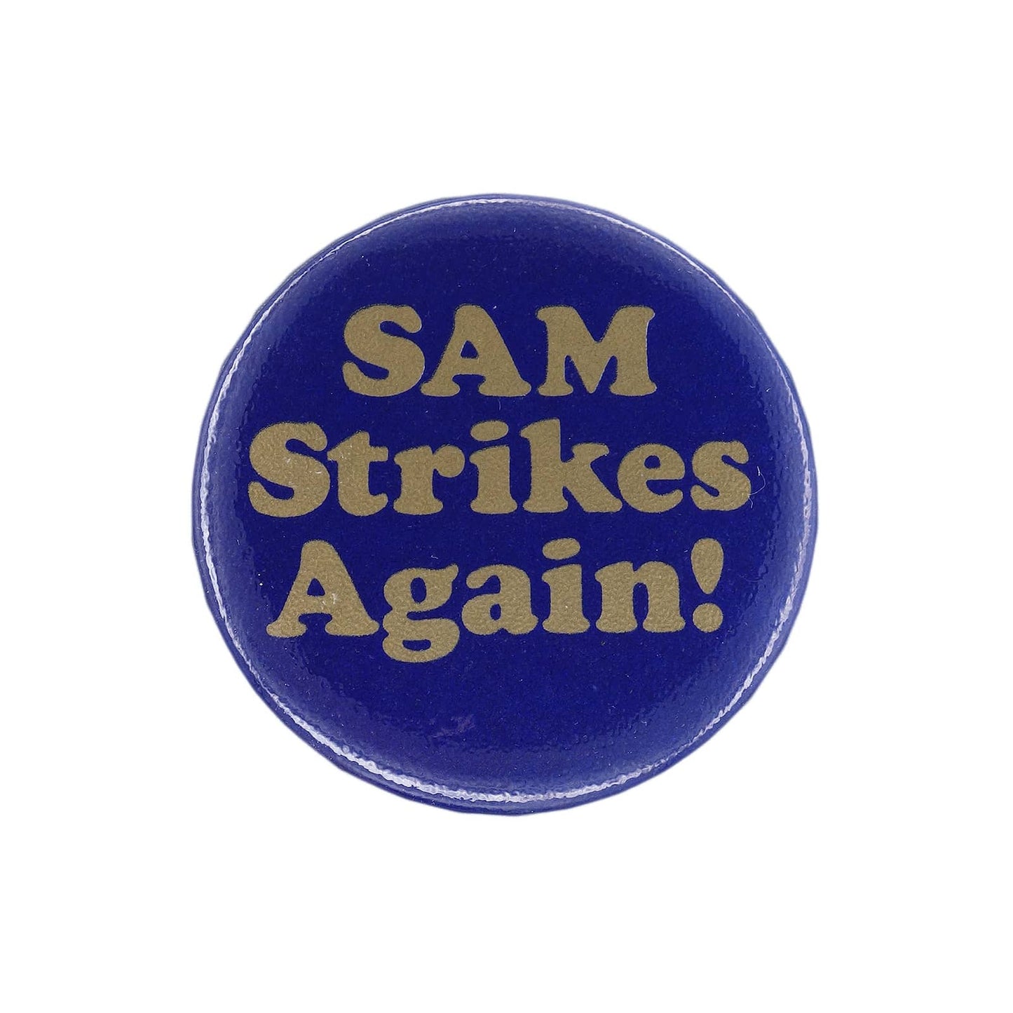 SAM Strikes Again! 缶バッジ