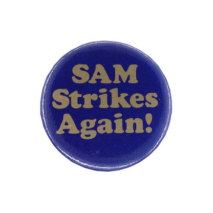 SAM Strikes Again! 缶バッジ