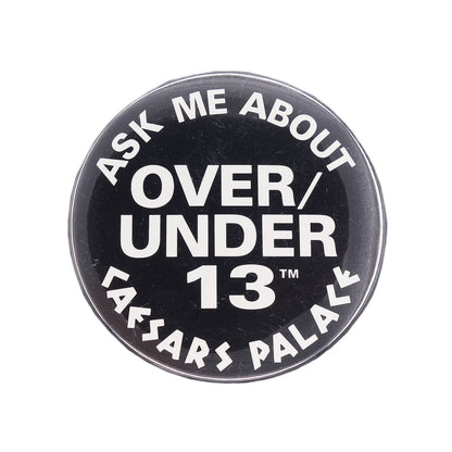 Ask Me About OVER/UNDER 13 缶バッジ CAESARS PALACE