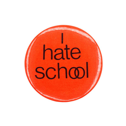 I hate school 缶バッジ バッチ