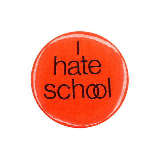 I hate school 缶バッジ バッチ