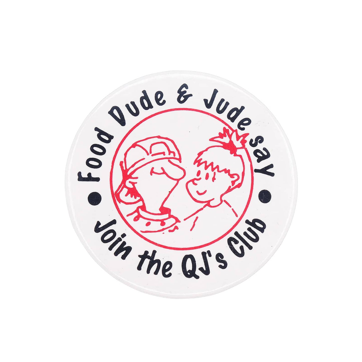 Food Dude & Jude say Join the QJ's Club 缶バッジ バッチ