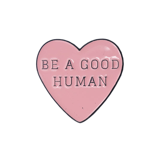 BE A GOOD HUMAN ハート型 ピンズ