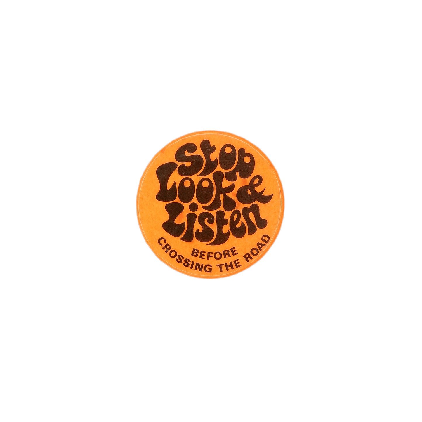 Stop Look & Listen BEFORE CROSSING THE ROAD 缶バッジ