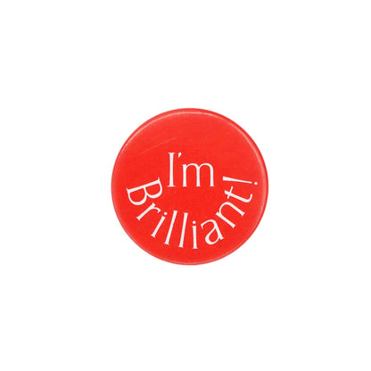 I'm Brilliant! 缶バッジ バッチ