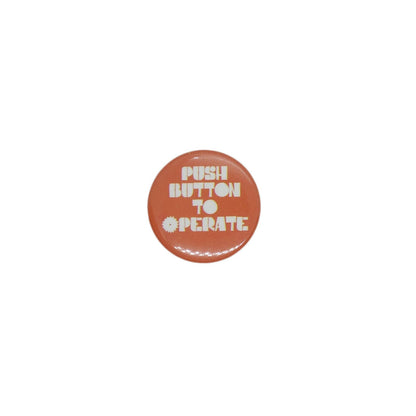 PUSH BUTTON TO OPERATE 缶バッジ バッチ