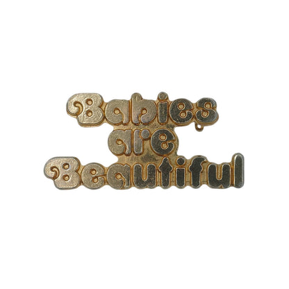 Babies are Beautiful ピンバッジ ブローチ