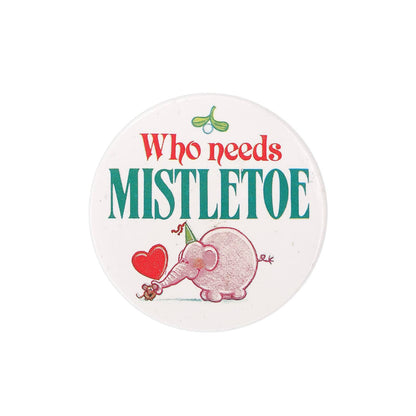 Who needs MISTLETOE 缶バッジ バッチ 象とネズミ