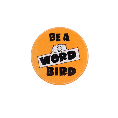 BE A WORD BIRD 缶バッジ バッチ