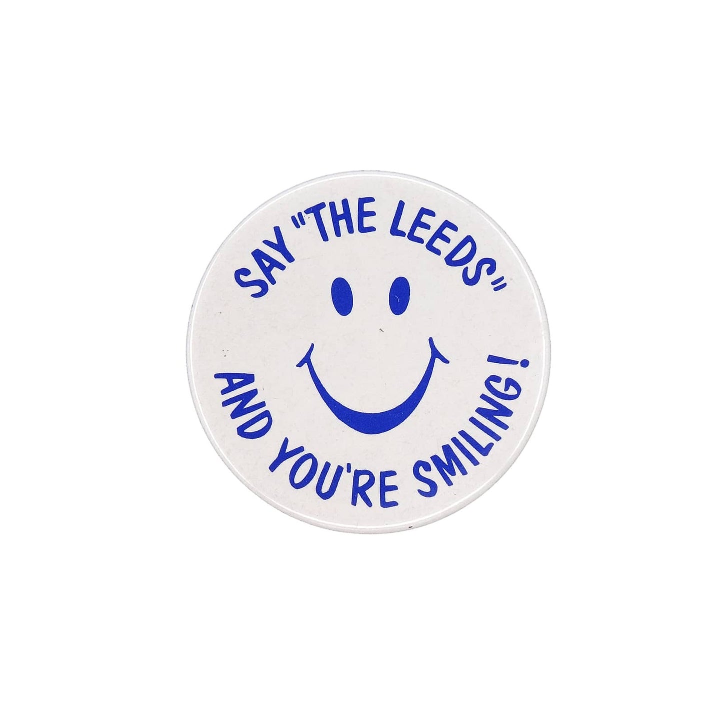SAY "THE LEEDS" AND YOU'RE SMILING! 缶バッジ バッチ スマイル