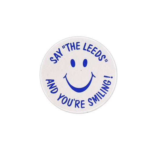 SAY "THE LEEDS" AND YOU'RE SMILING! 缶バッジ バッチ スマイル