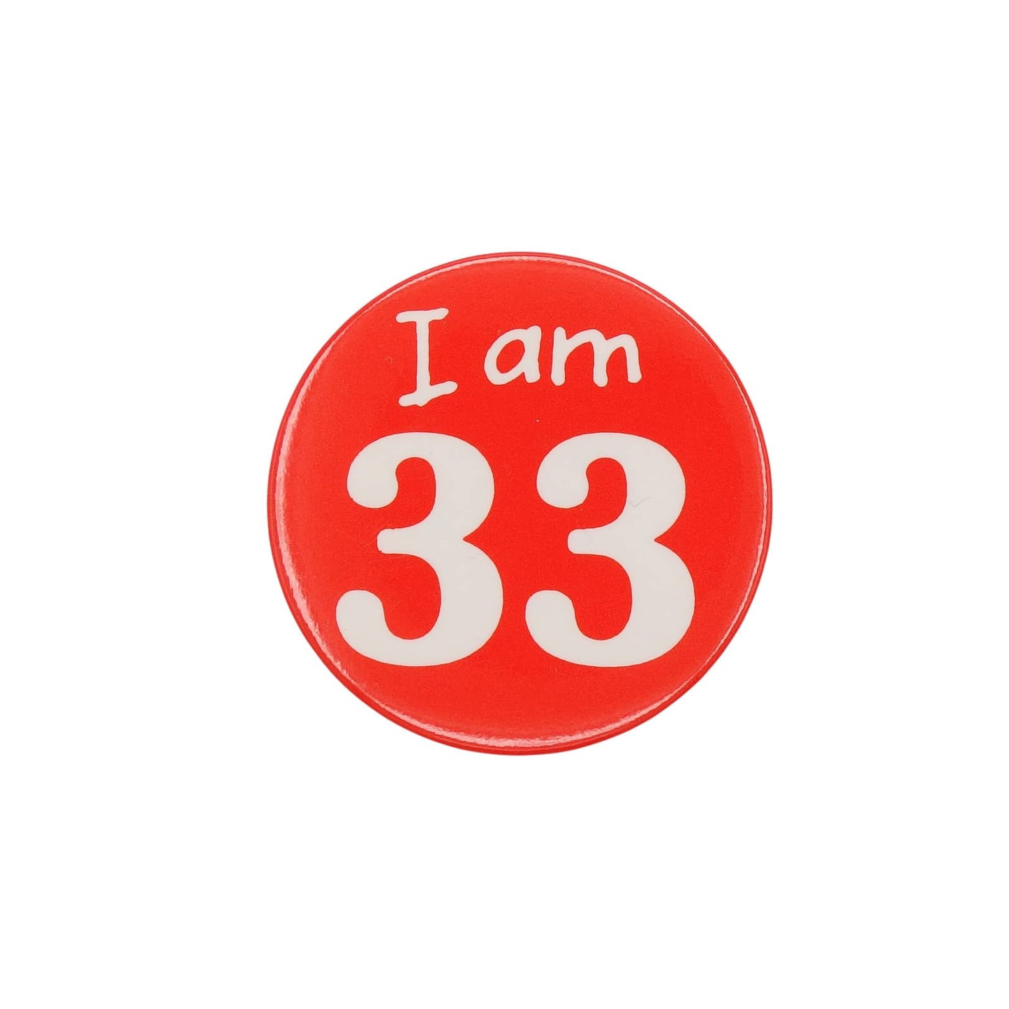 I am 33 缶バッジ バッチ 33歳 誕生日