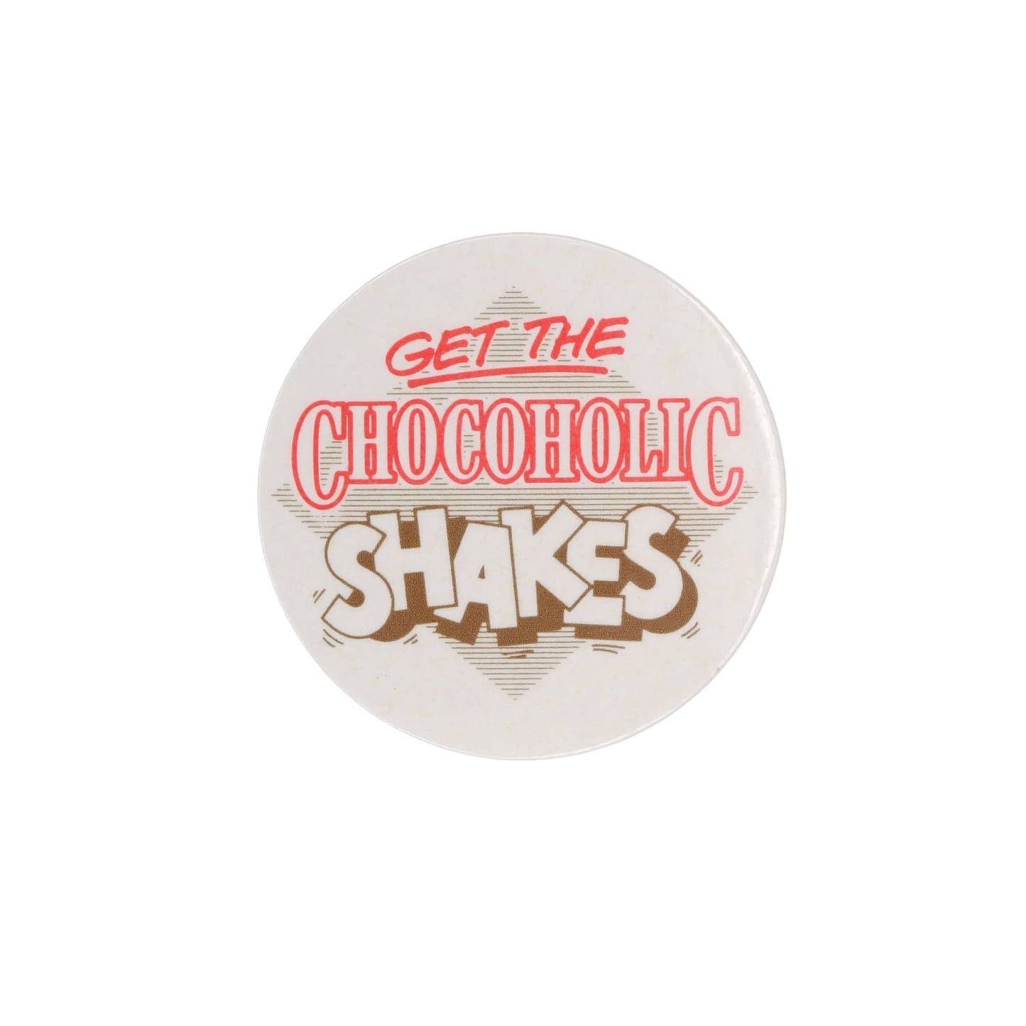 GET THE CHOCOHOLIC SHAKES 缶バッジ バッチ レトロ チョコレート中毒 ビンテージ